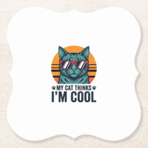 Funny Cat Thinks Im Cool Vintage Paper Coaster