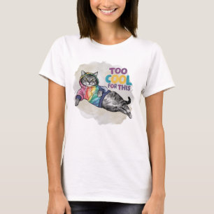 Funny Cat Too Cool for This T-Shirt