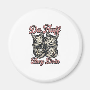 Funny Cat Vintage Engraving Da Fluff They Doin Des Magnet