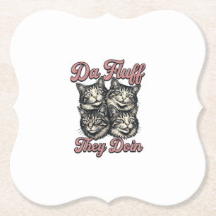 Funny Cat Vintage Engraving Da Fluff They Doin Des Paper Coaster