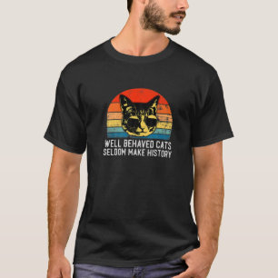 Funny Cat Well Behaved Cats Cute Cat T-Shirt
