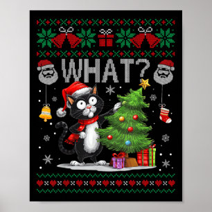 Funny Cat What Black Cat Christmas Tree Ugly Xmas  Poster