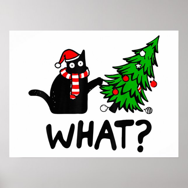 Funny Cat What Black Cat Pushing Christmas Tree T- Poster (Front)