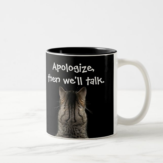 Funny Cat with Back Turned Wants Apology Two-Tone Coffee Mug (Right)
