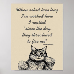 Funny Cat With Work Themed Quote Poster