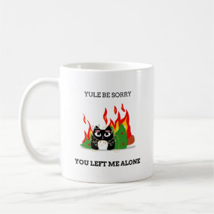Funny Cat-Yule Be Sorry-Christmas Coffee Mug