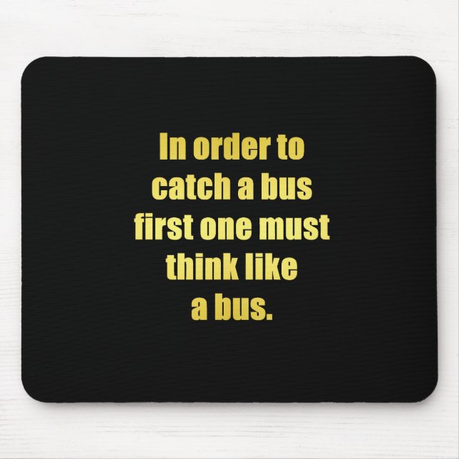 Funny Catch a Bus Joke Mouse Mat (Front)