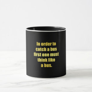 Funny Catch a Bus Joke Mug