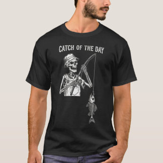 Funny "Catch Of The Day" Skeleton Fishing T-Shirt