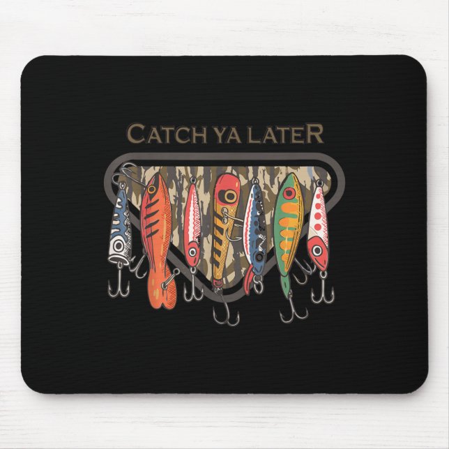 Funny Catch Ya Later Camo Fishing Lure Angler Fish Mouse Mat (Front)