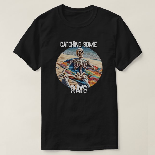 Funny Catching Some Rays Skeleton  T-Shirt (Design Front)