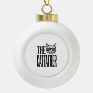 Funny Catfather Vintage Cat Quote Graphic Shirt_1 Ceramic Ball Christmas Ornament
