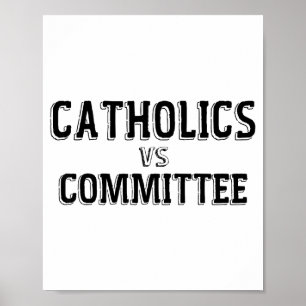 Funny Catholics Vs Committees Catholic School Poster
