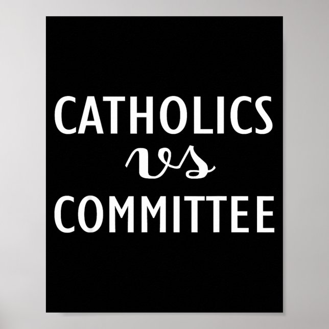 Funny Catholics Vs Committees  Poster (Front)