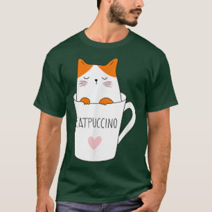 Funny CatPuccino Cat Coffee Cappuccino Mug Cat Lov T-Shirt