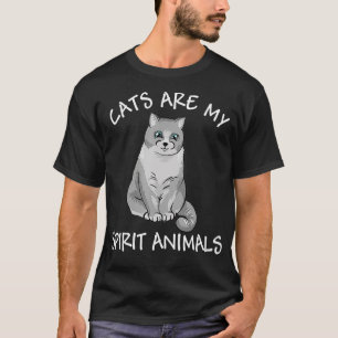 Funny Cats Are My Spirit Animals for Cat Lovers  T-Shirt