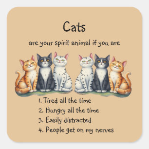 Funny Cats are Spirit Animal Humor Cute Square Sticker