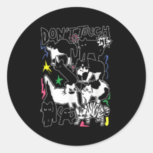 Funny Cats Don't Touch Me Cat Lovers Men Women Classic Round Sticker