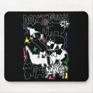 Funny Cats Don't Touch Me Cat Lovers Men Women Mouse Mat
