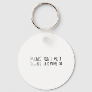 Funny Cats Don't Vote But Their Moms Do Childless Key Ring