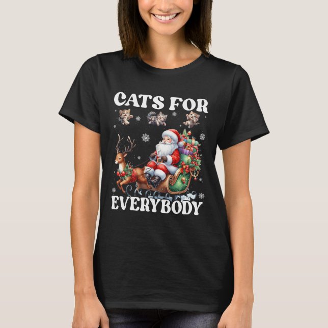 Funny Cats For Everybody Santa Cat Lover Xmas Wome T-Shirt (Front)