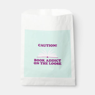 Funny- Caution! Book Addict on The Loose Favour Bags