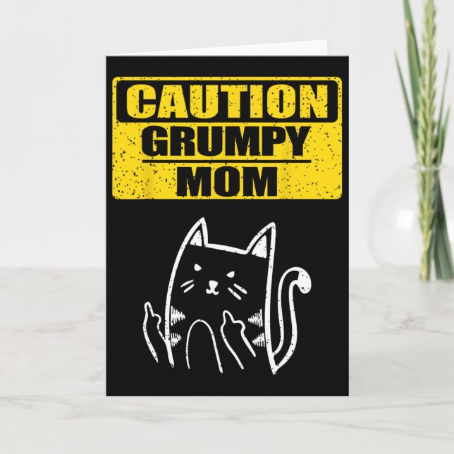 Funny Caution Grumpy Mom Sarcastic Cat Lover Famil Card (Front)