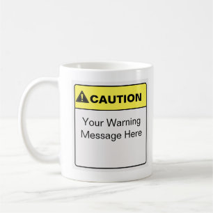 Funny Caution Label Custom Saying Coffee Mug