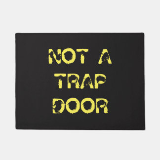 Funny Caution: Not A Trap Door Doormat