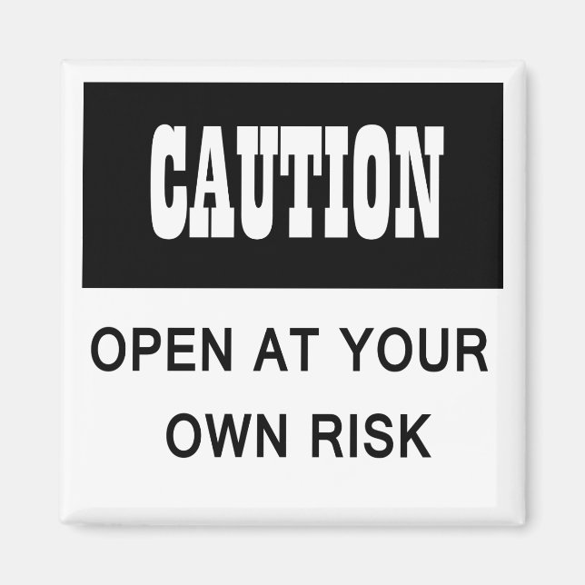 Funny Caution Open at Your Own Risk Fridge Door Magnet (Front)