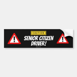Funny Caution Senior Citizen Driver Bumper Sticker