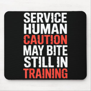 Funny Caution Service Human Bite Training Still Ma Mouse Mat