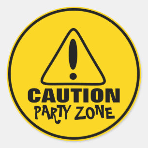 Funny Caution Sign Party Zone Classic Round Sticker