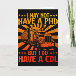 Funny Cdl Trucker Design For Men Women Semi Truck  Card
