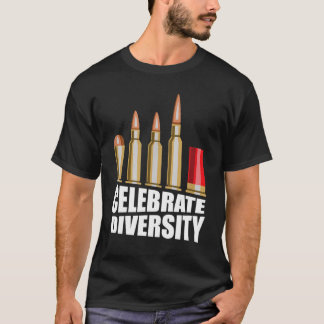 Funny Celebrate Diversity Gun Bullets T-Shirt