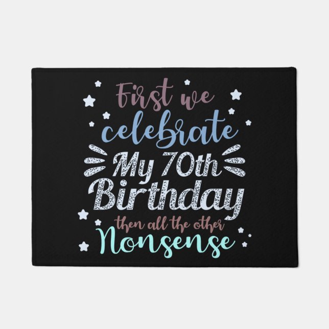 funny celebrating the 70th birthday doormat (Front)