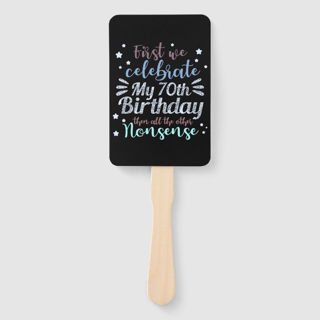funny celebrating the 70th birthday hand fan (Front)