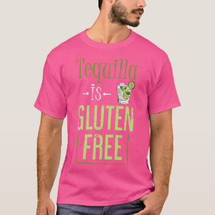 Funny Celiac Disease Gift Tequilla Gluten Free T-Shirt