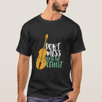 Funny Cello Player Don't Mess With The Cellist