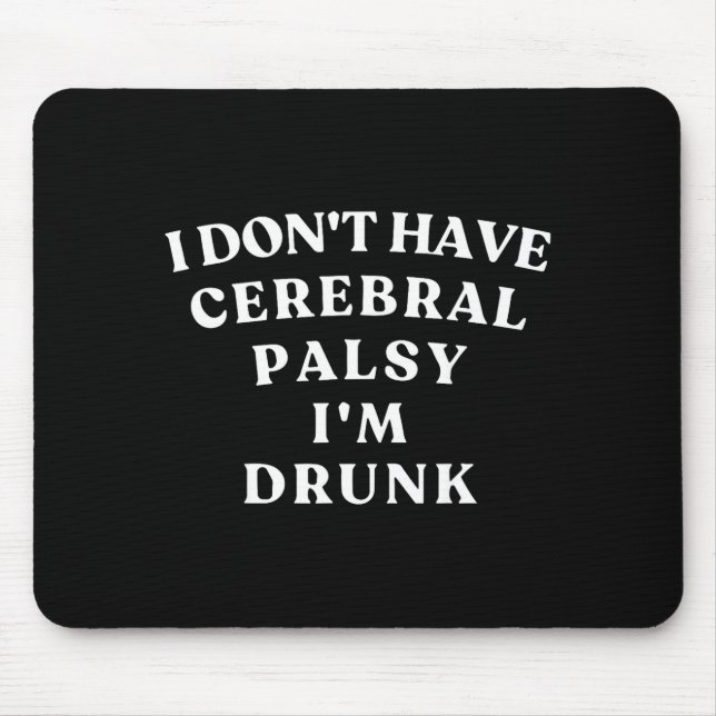 Funny Cerebral Palsy Quotes Meme Humorous Tee Funn Mouse Mat (Front)