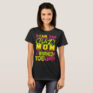 Funny Certified Crazy Mom T-Shirt