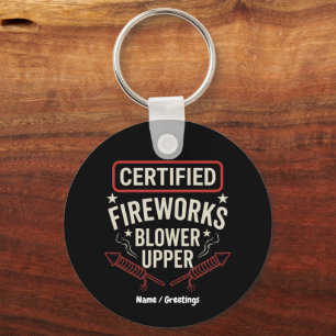 Funny Certified Fireworks Blower Upper 4th of July Key Ring