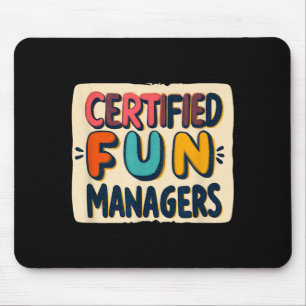 Funny Certified Fun Managers Look for Boys and Mouse Mat