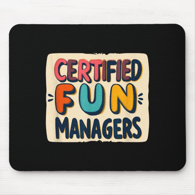 Funny Certified Fun Managers Look for Boys and Mouse Mat (Front)