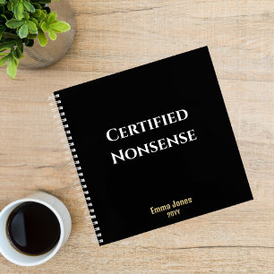 Funny ‘Certified Nonsense’, Black Monogram Custom Notebook