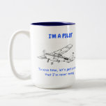 Funny Cessna Pilot Mug<br><div class="desc">For the pilot in your life!  Of course the pilot is always right!</div>