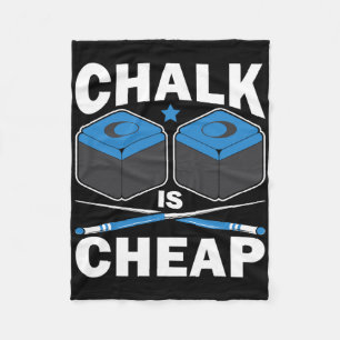 Funny Chalk Is Cheap Pool Player Billiard Billiard Fleece Blanket