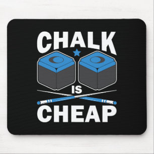 Funny Chalk Is Cheap Pool Player Billiard Billiard Mouse Mat