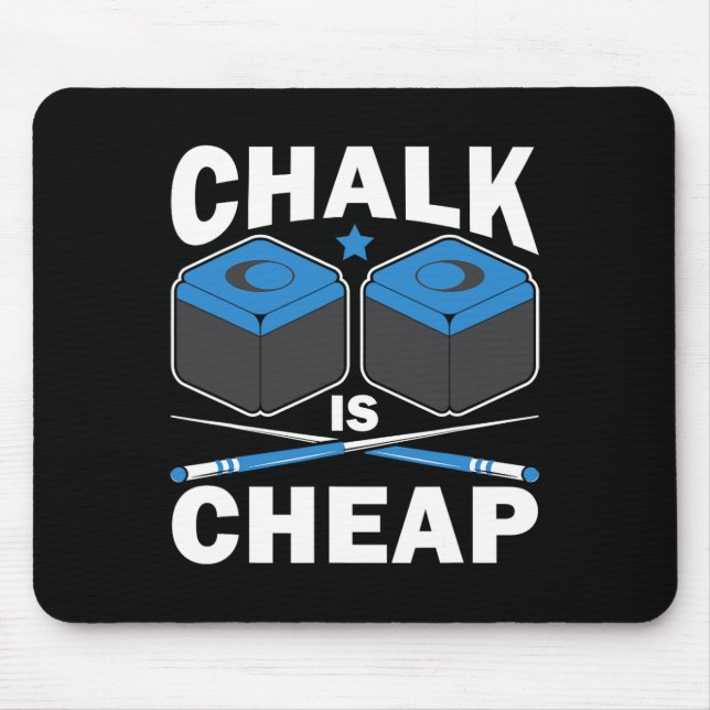Funny Chalk Is Cheap Pool Player Billiard Billiard Mouse Mat (Front)