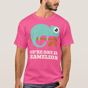Funny Chameleon Pun Love Joke You'Re One In Chamel T-Shirt